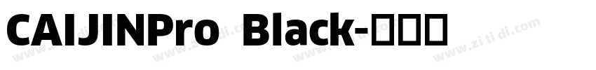 CAIJINPro Black字体转换